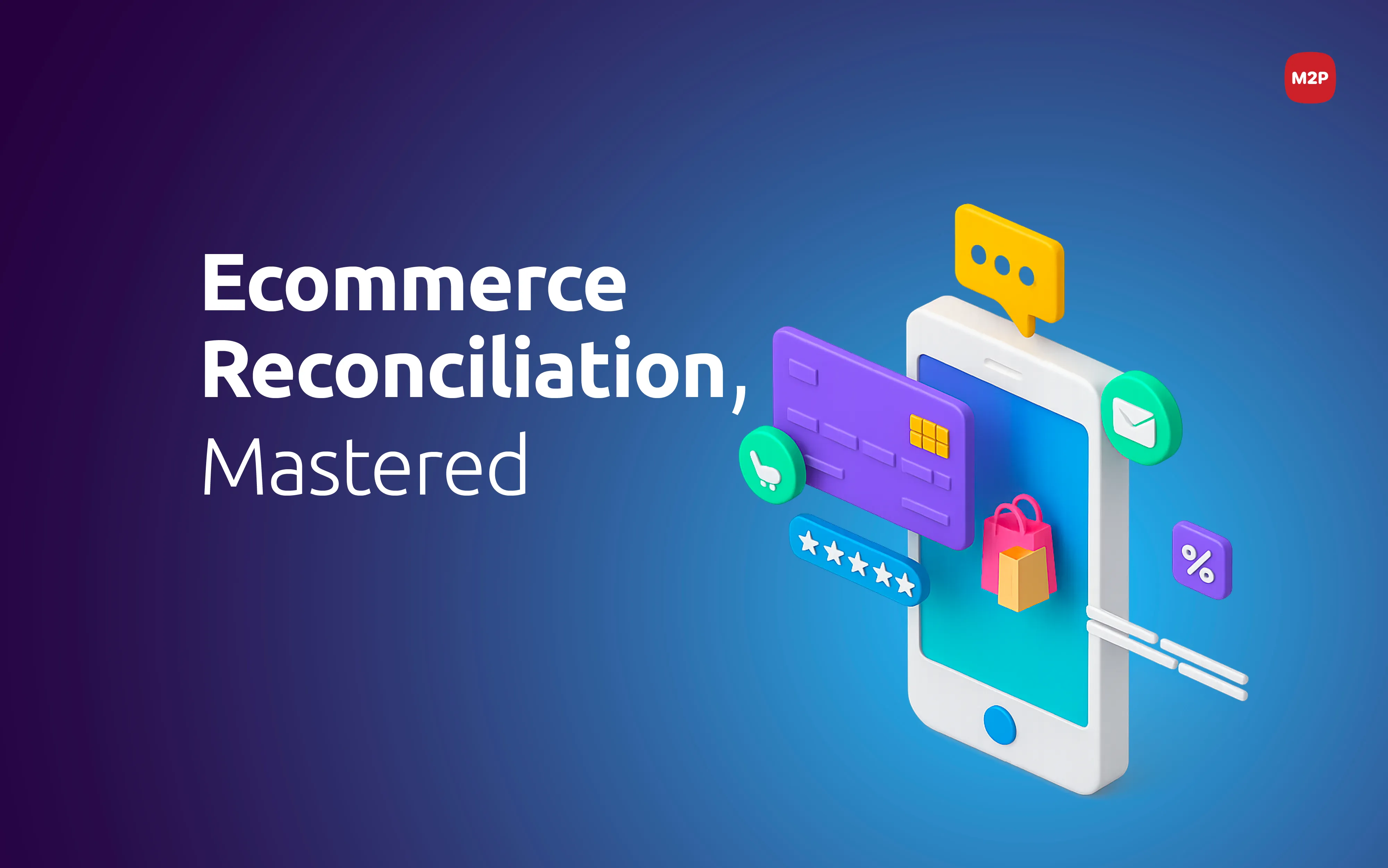 Mastering Ecommerce Reconciliation: A Guide to Financial Accuracy