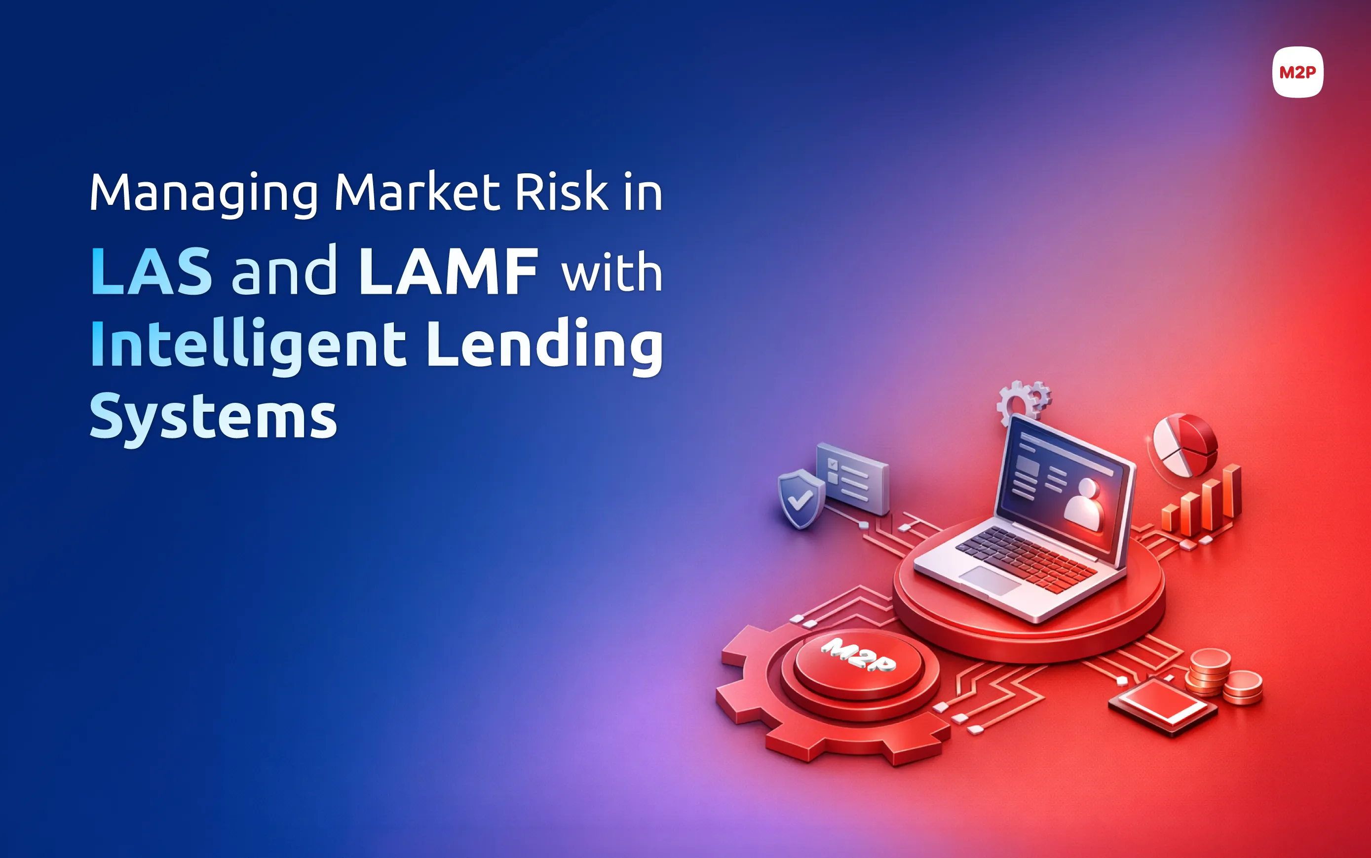 LAS, LAMF & Securities-Based Lending: Managing Market Risk with Intelligent Infrastructure