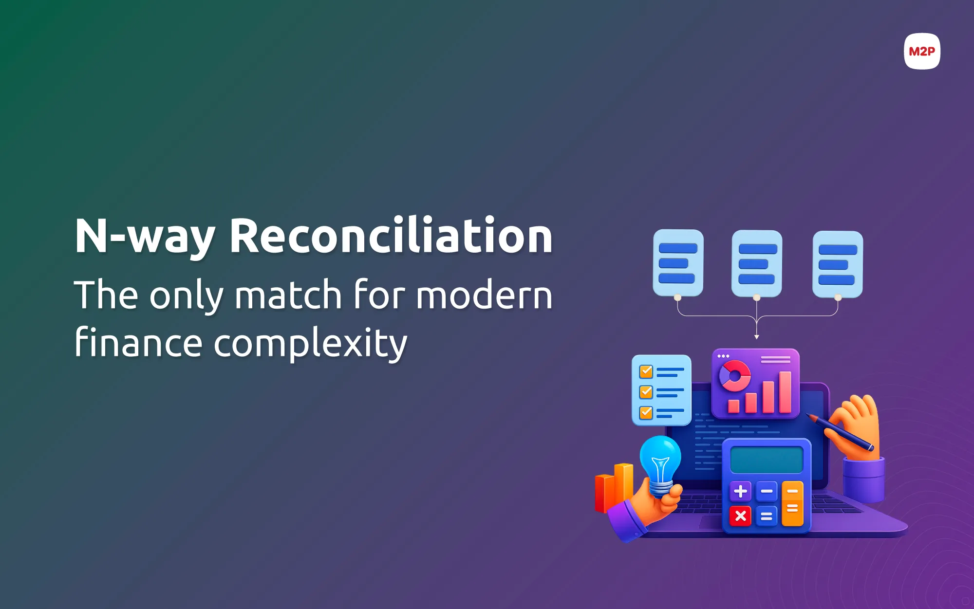 Understanding N‑Way Reconciliation and How Recon360 Delivers It at Scale