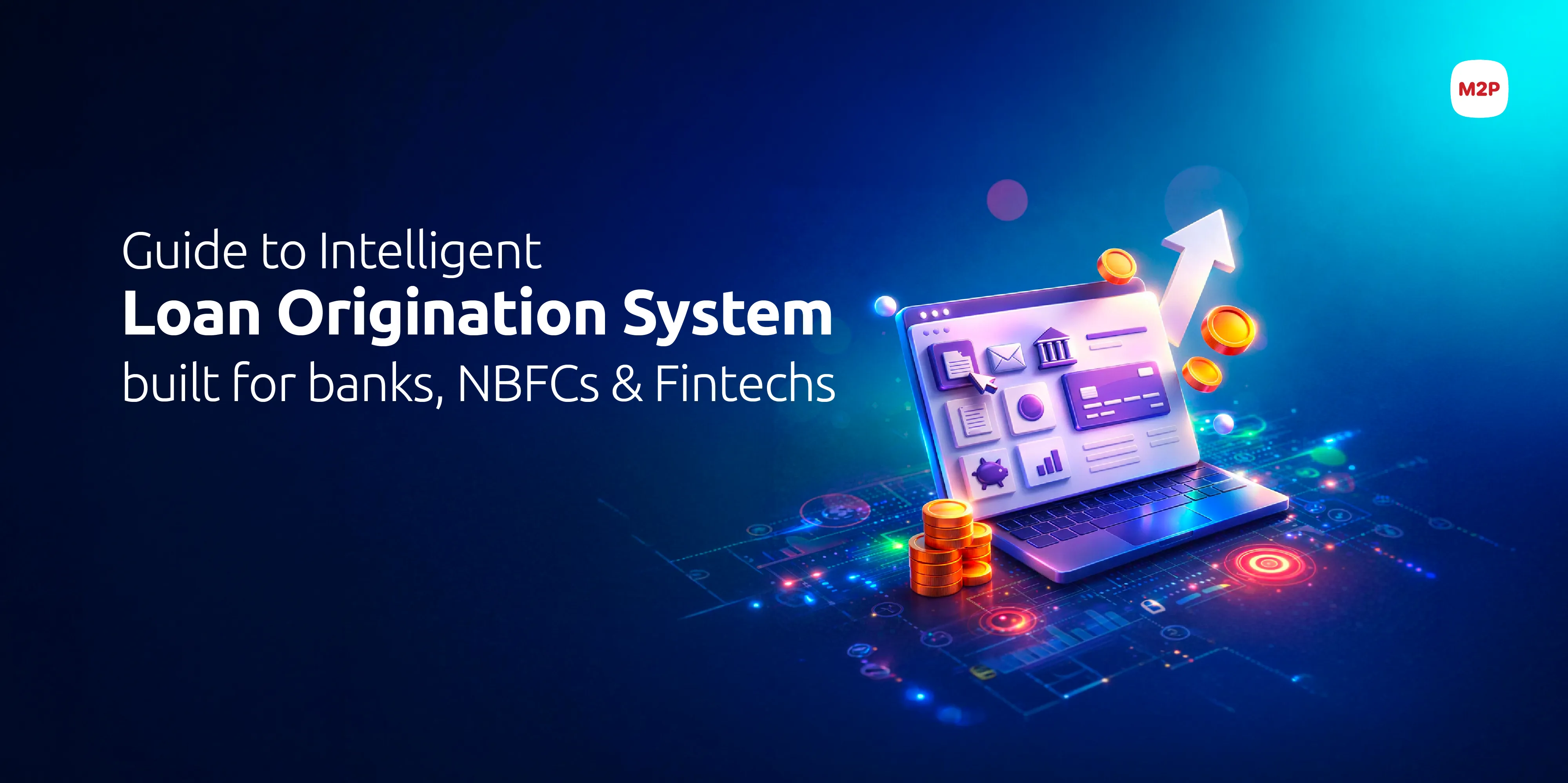 Guide to Choosing the Right Loan Origination System for Modern Lenders