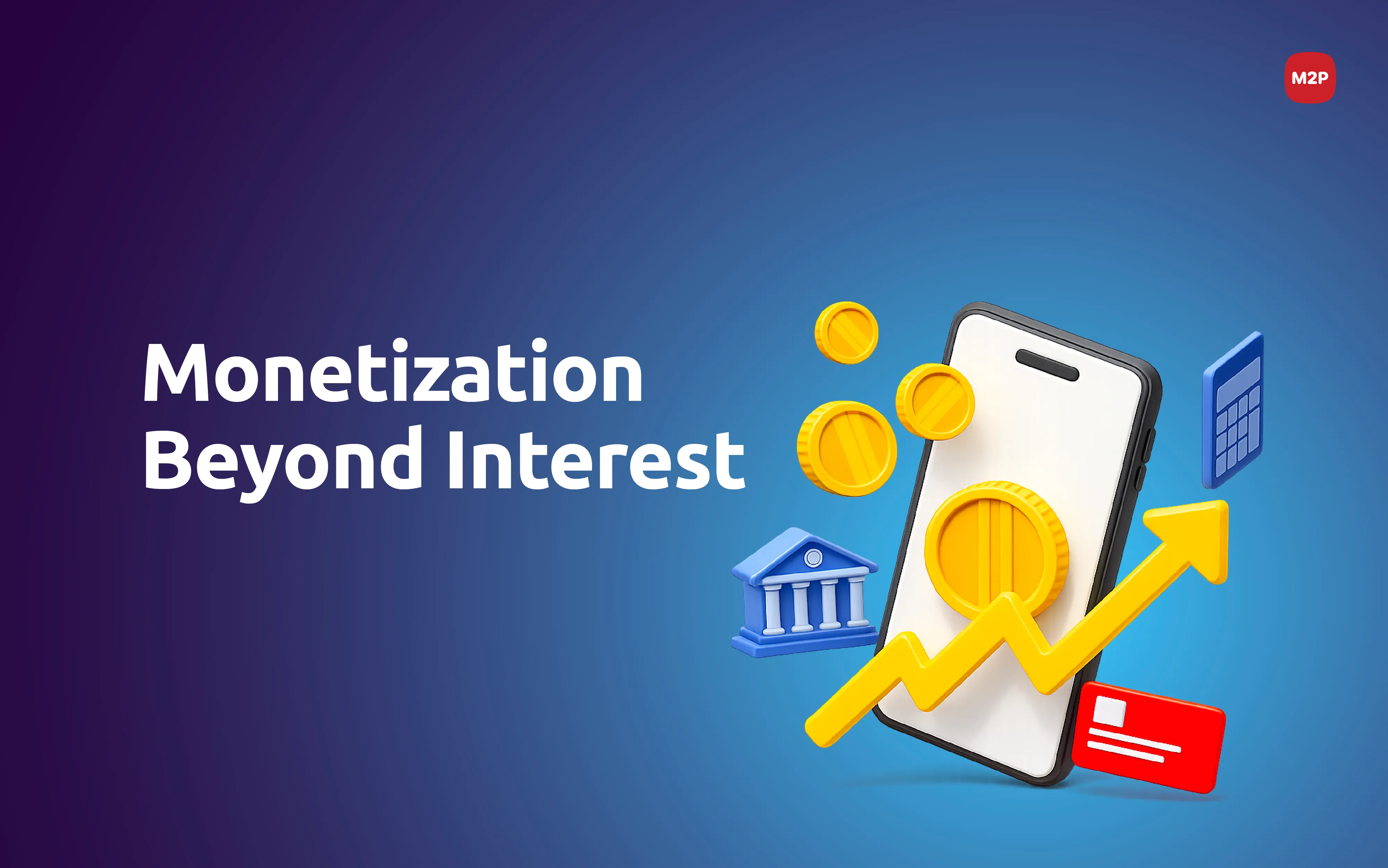 Monetization Beyond Interest: How Modern Credit Stacks Unlock New Revenue Levers