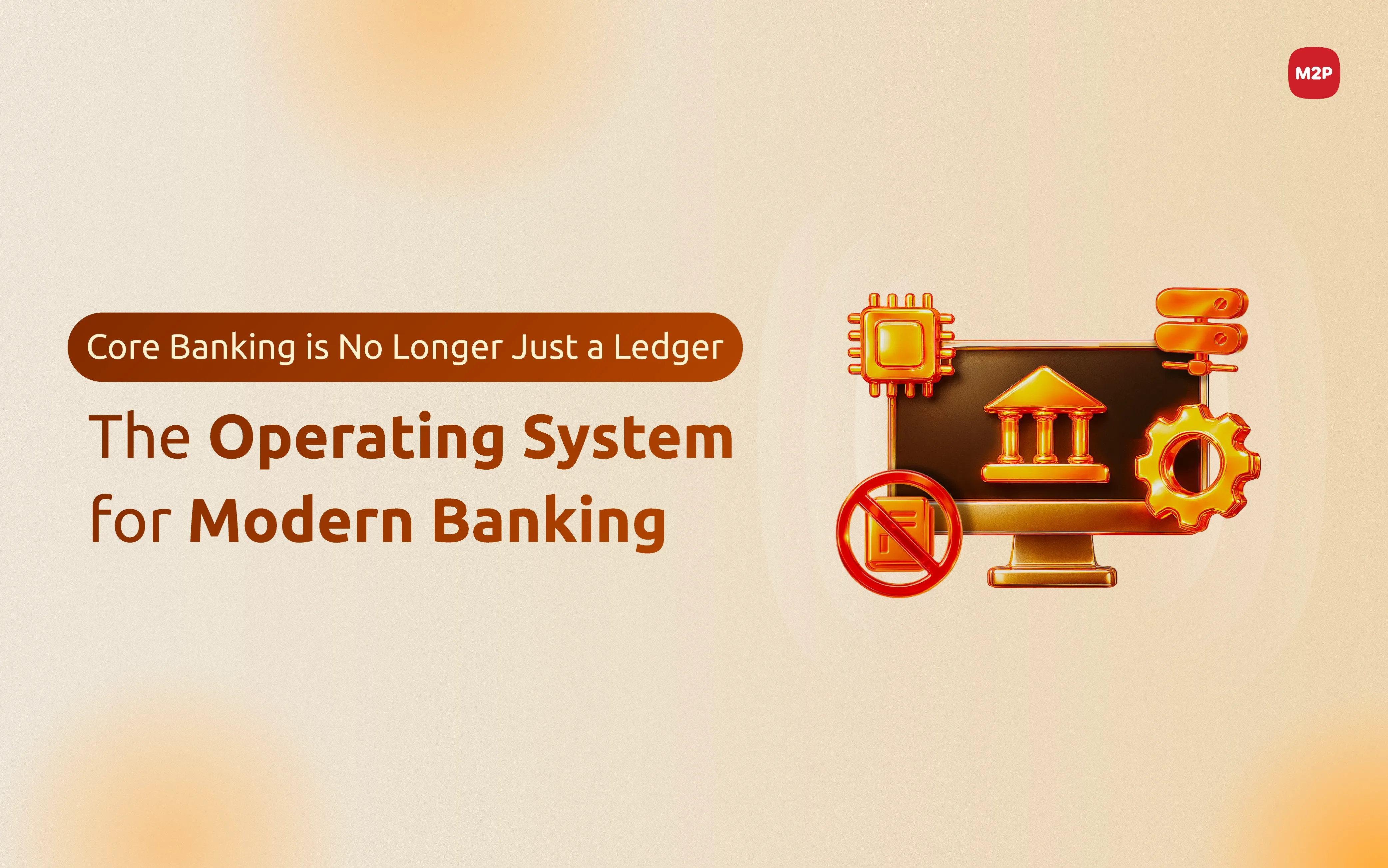 Core Banking Is No Longer Just a Ledger