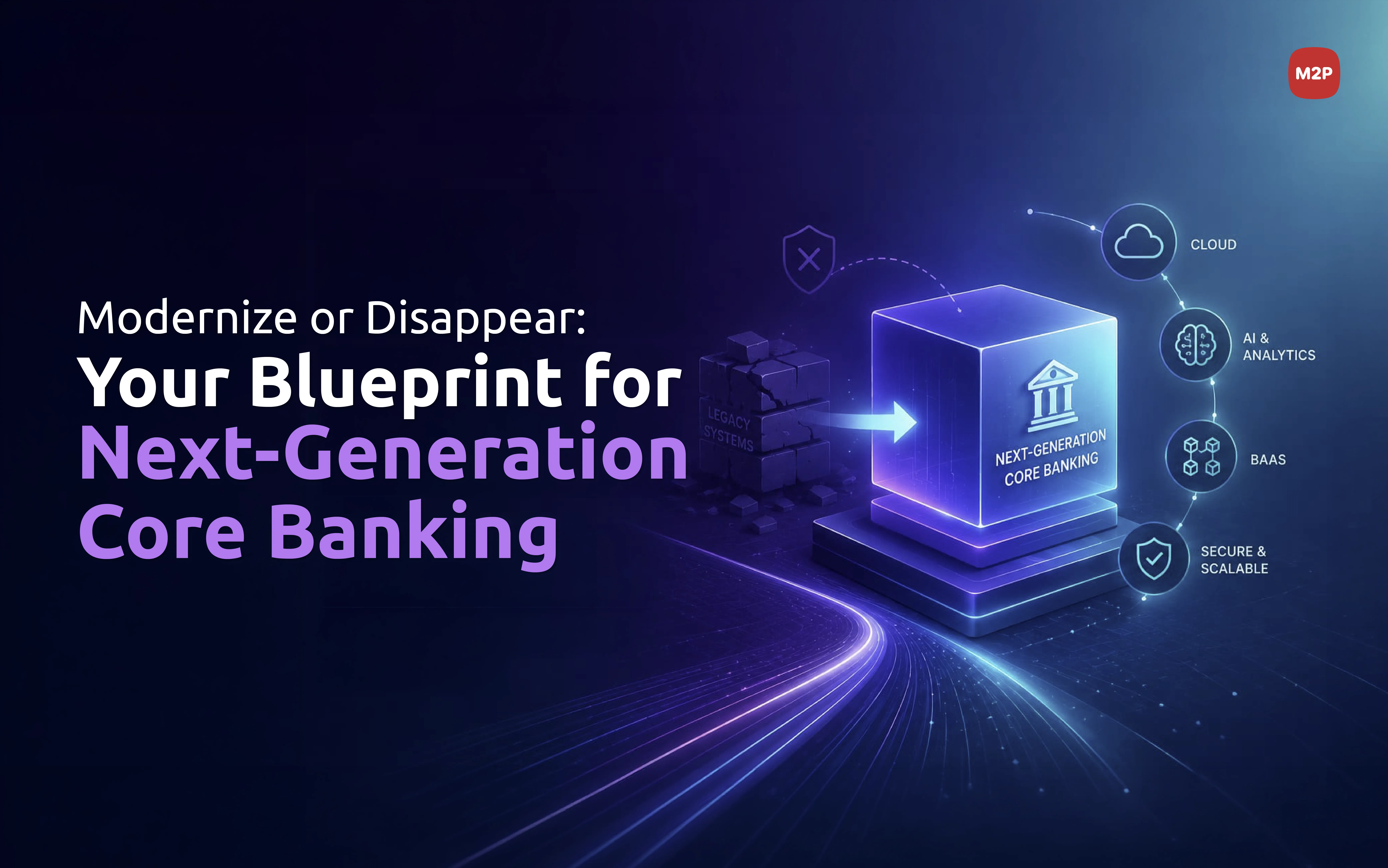 The Future of Banking: A Deep Dive into Core Banking Modernization