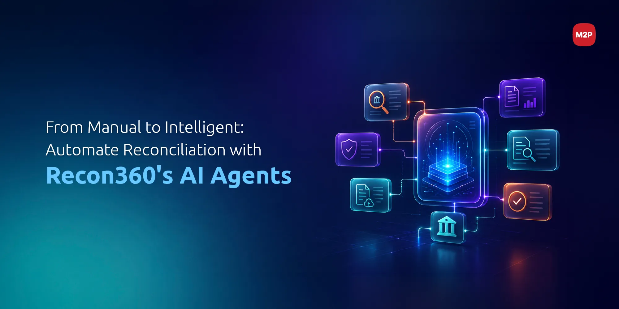 How Recon360's AI Agents Are Redefining Reconciliation