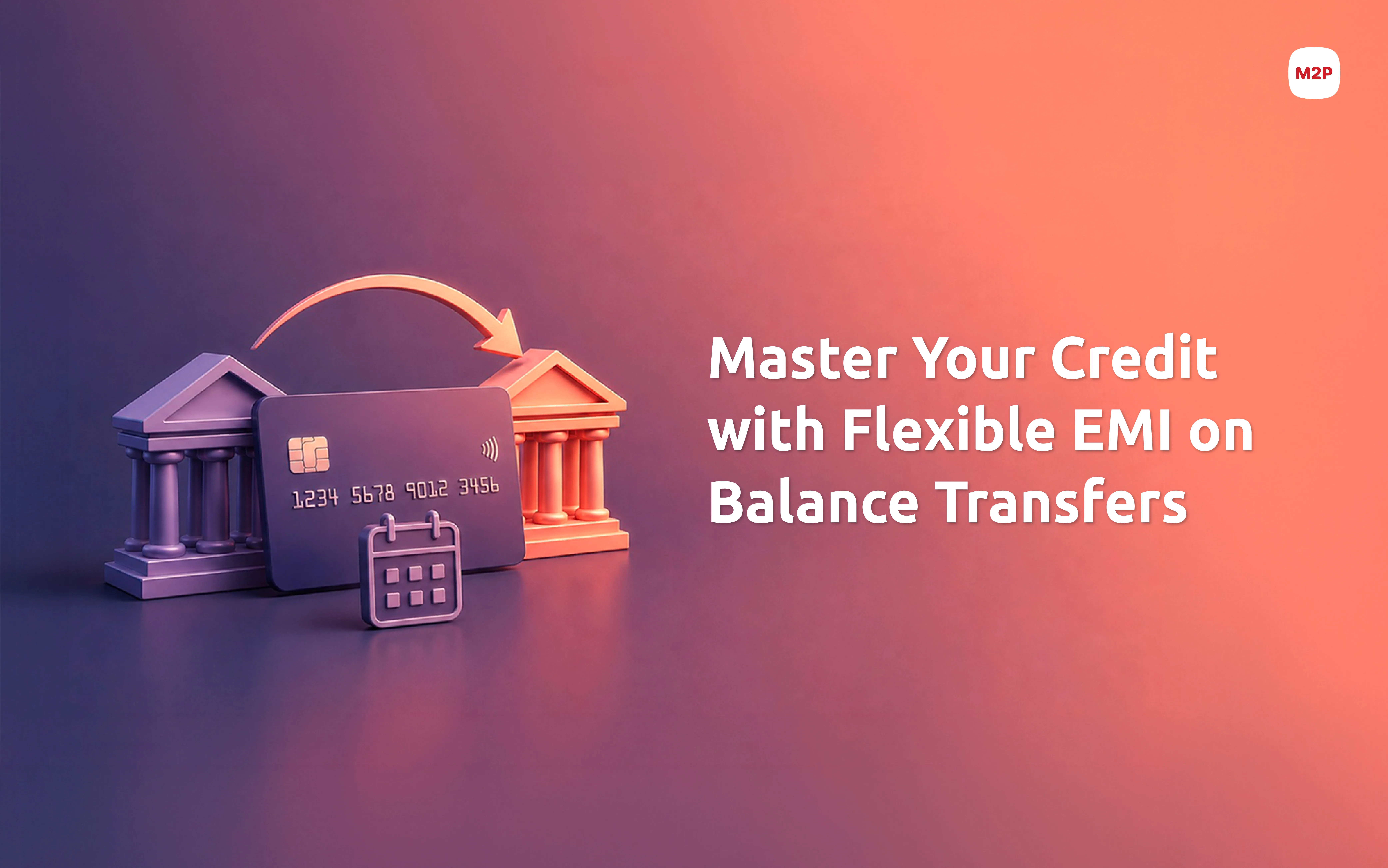 Simplify Credit Management with Balance Transfer on EMI