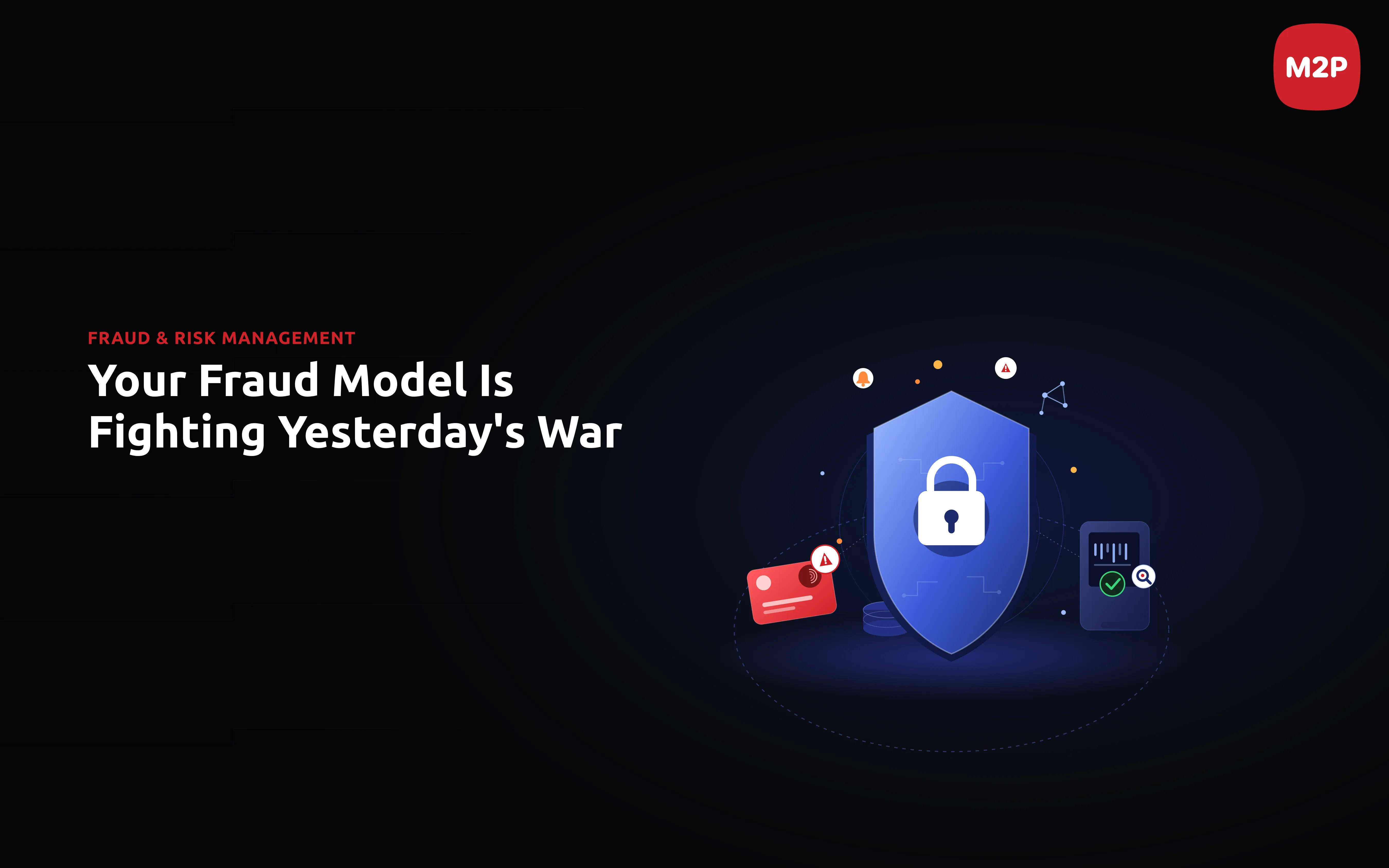 Beyond Card Fraud: Why Today's FRM Systems Need to Fight Tomorrow's War
