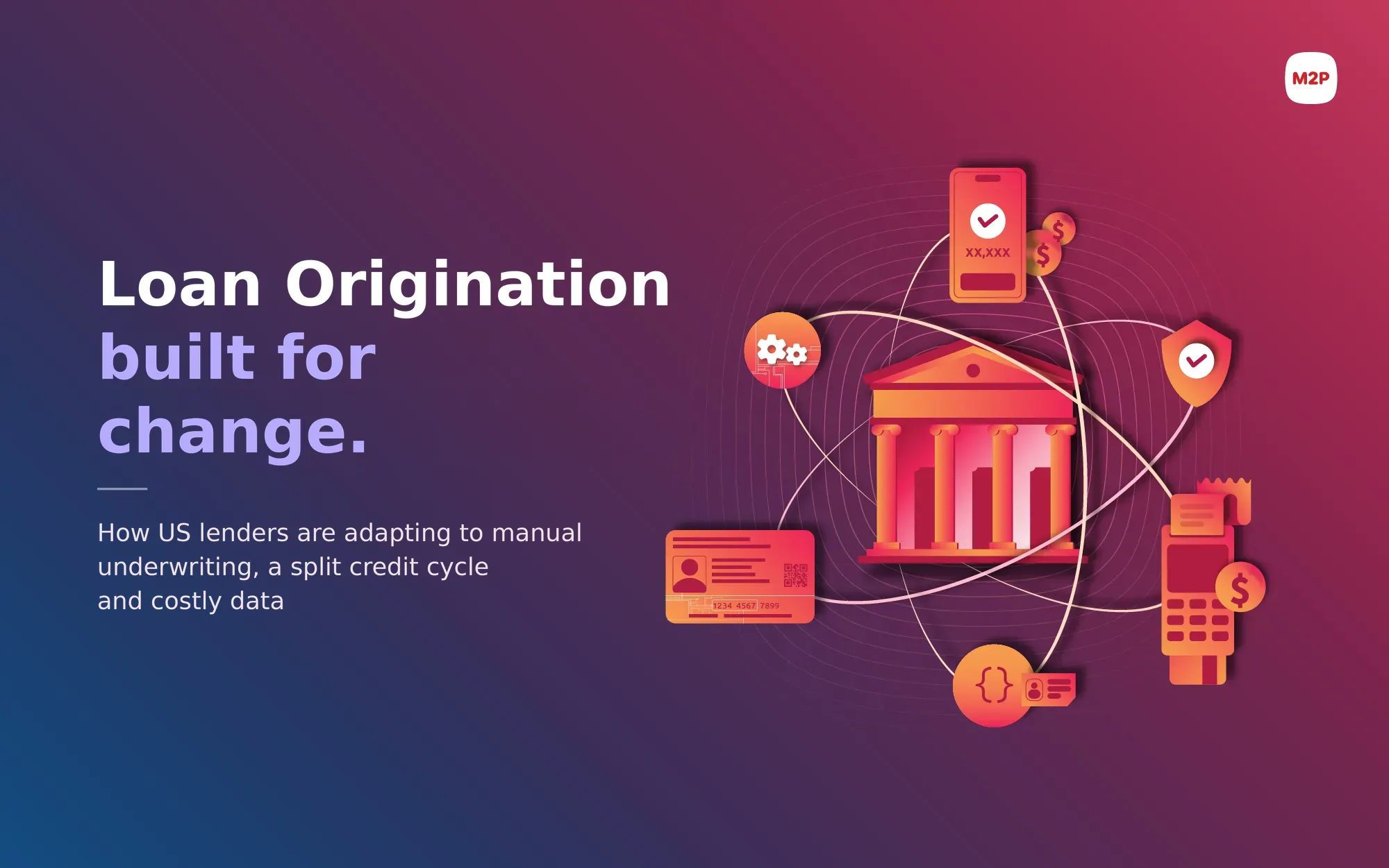 Unified Loan Origination: How US lenders are keeping pace with manual underwriting, a split credit cycle and costly data