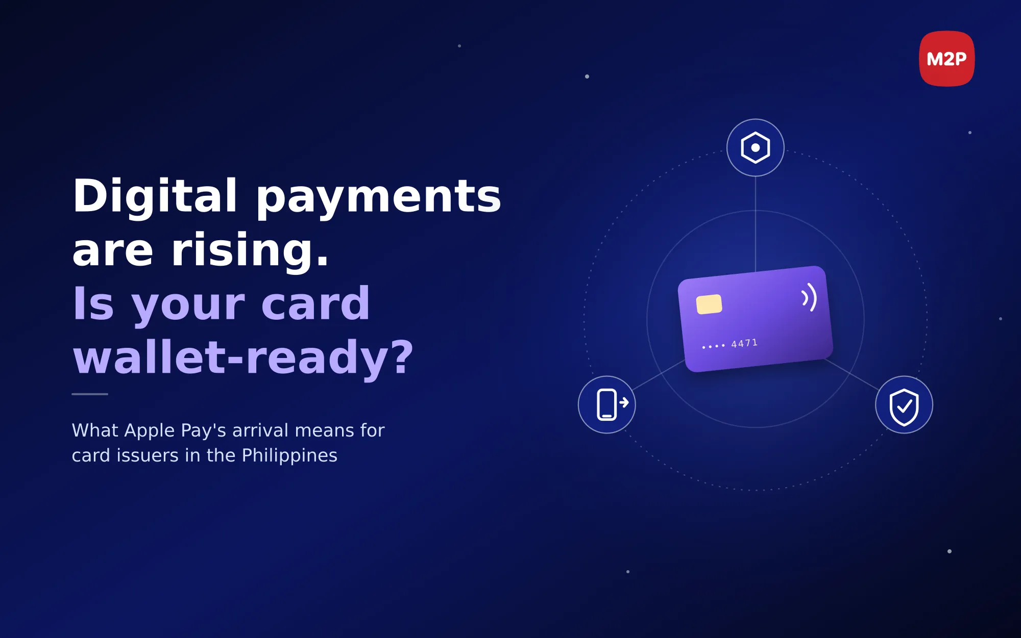 Digital Payments Are Rising in the Philippines. Why Apple Pay Matters for Issuers