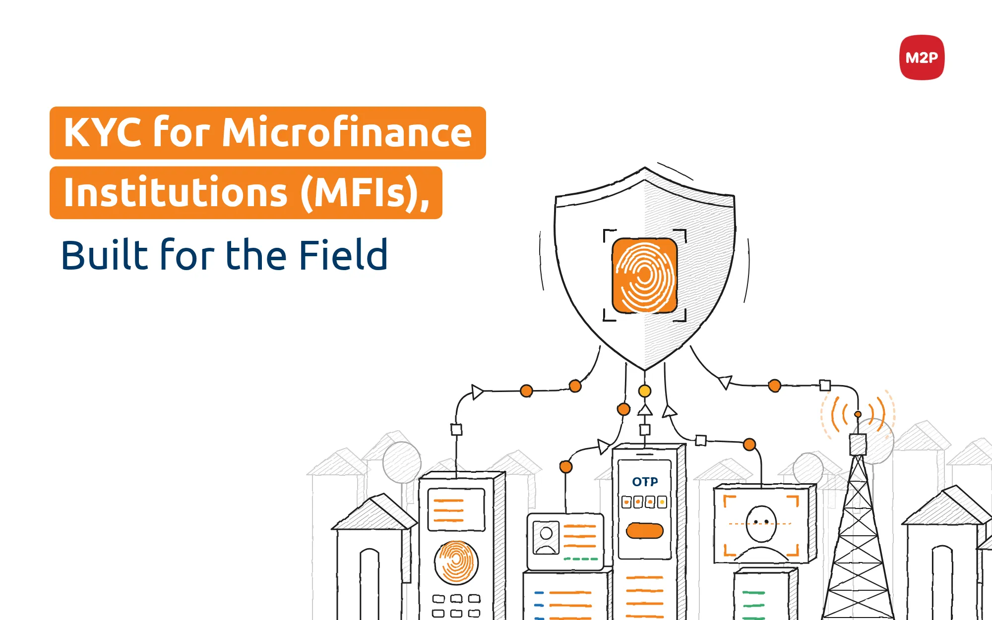KYC for Microfinance: Biometric eKYC in Low-Connectivity, Field-Led Onboarding